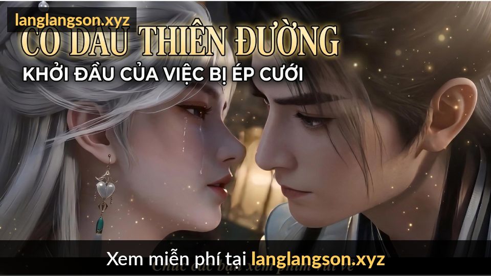 CÔ DÂU THIÊN ĐƯỜNG - KHỞI ĐẦU CỦA VIỆC BỊ ÉP CƯỚI Kentvietsub_Tani